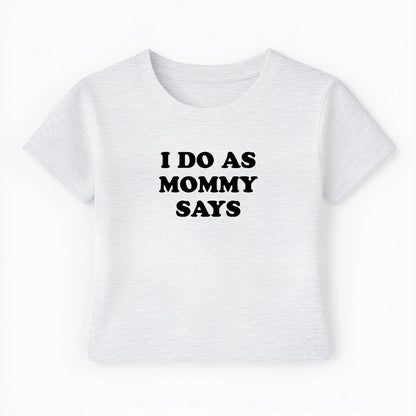 I do as mommy says Baby Tee Lolita Sinz Mein Shop
