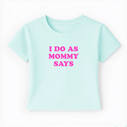 I do as mommy says Baby Tee Lolita Sinz Mein Shop