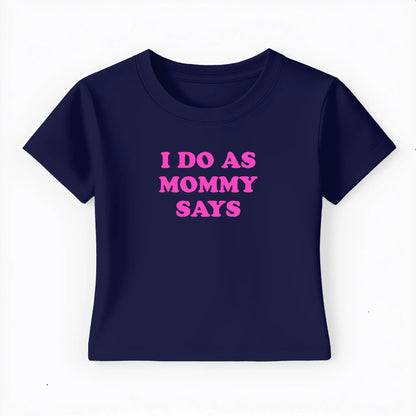 I do as mommy says Baby Tee Lolita Sinz Mein Shop