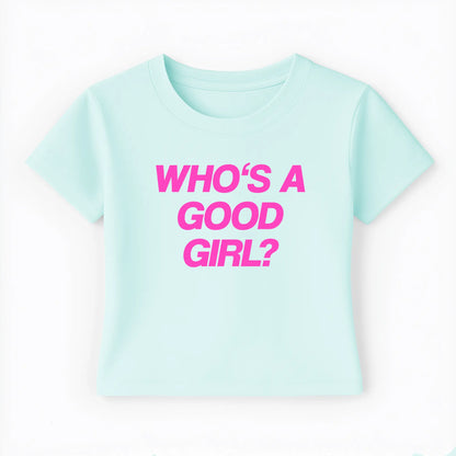 who's a good girl Baby Tee Lolita Sinz Mein Shop