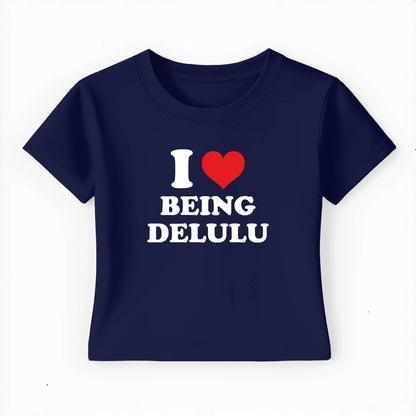 I love being delulu Baby Tee Lolita Sinz Mein Shop