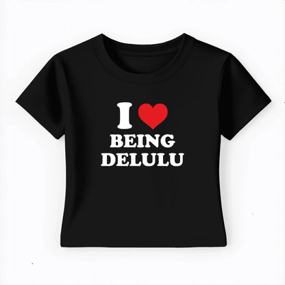 I love being delulu Baby Tee Lolita Sinz Mein Shop