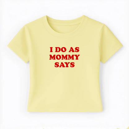 I do as mommy says Baby Tee Lolita Sinz Mein Shop