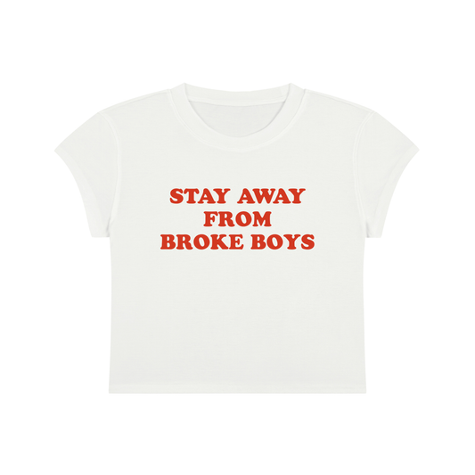 Stay Away From Broke Boys Cropped T-Shirt