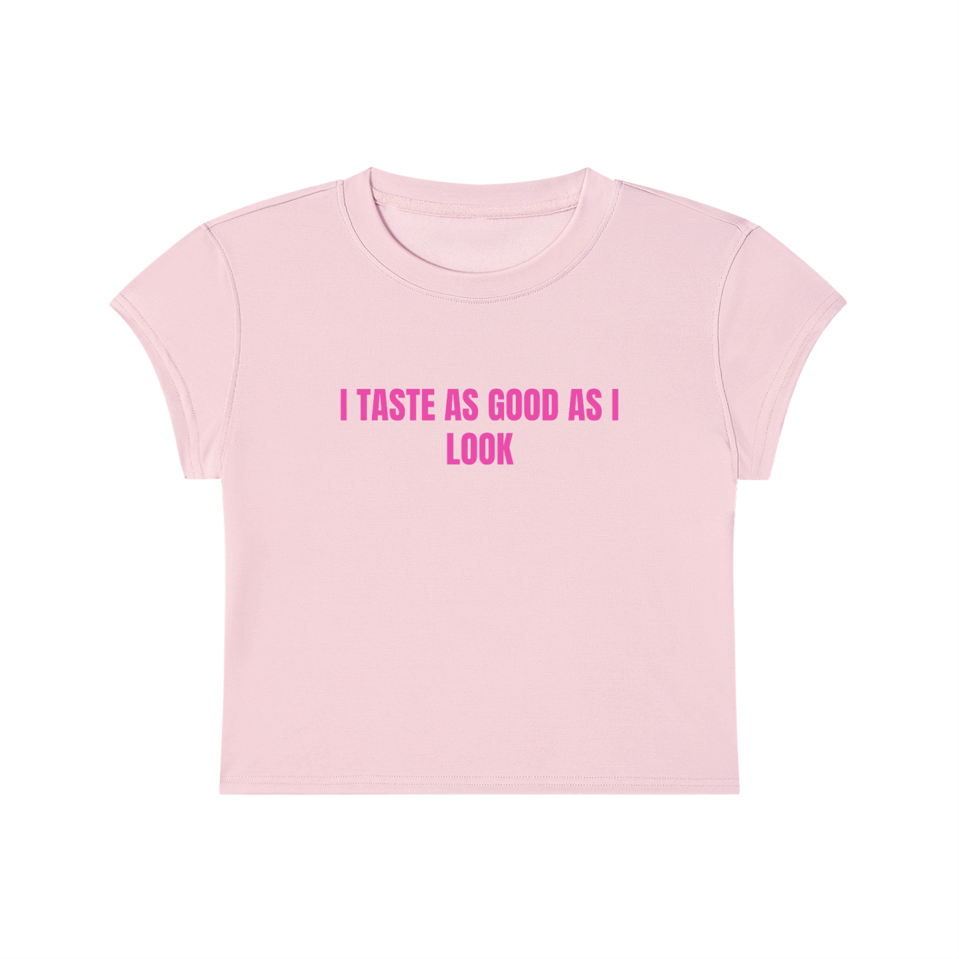 I Taste As Good As I Look Cropped T-Shirt