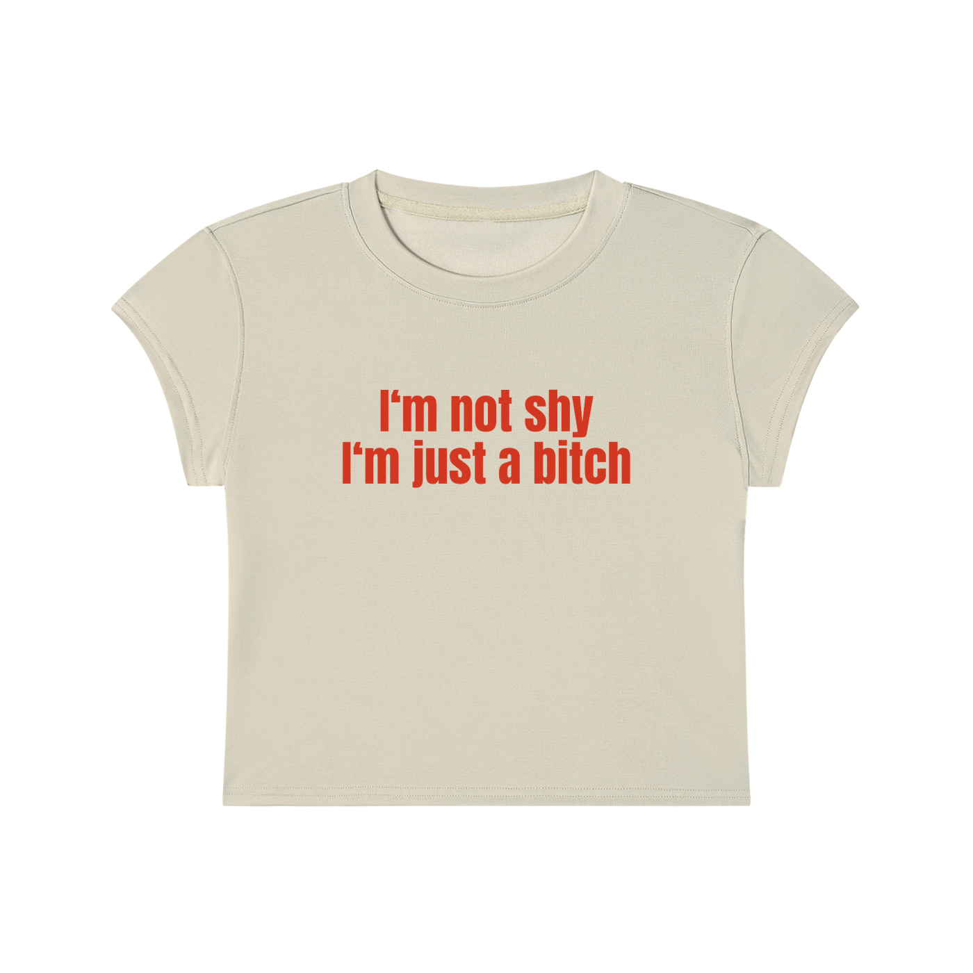 I'm Not Shy I'm Just A Bitch Cropped T-Shirt