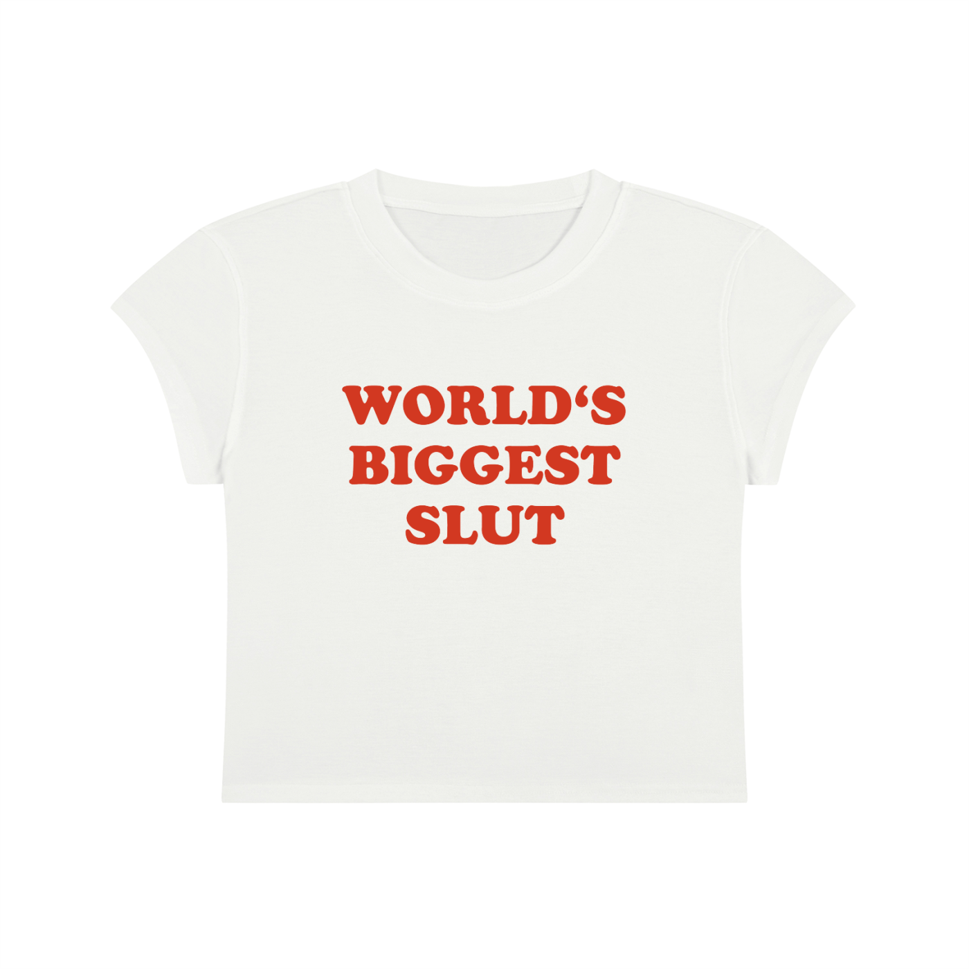 World's Biggest Slut Cropped T-Shirt