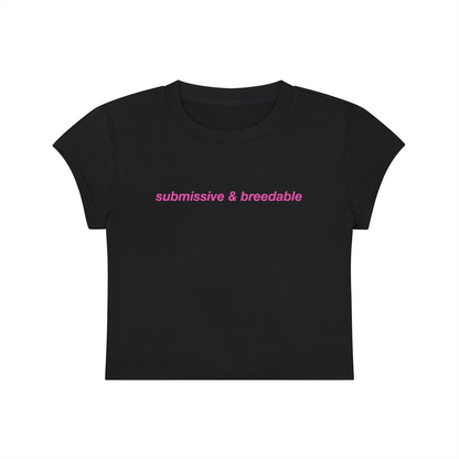Submissive And Breedable Cropped T-Shirt