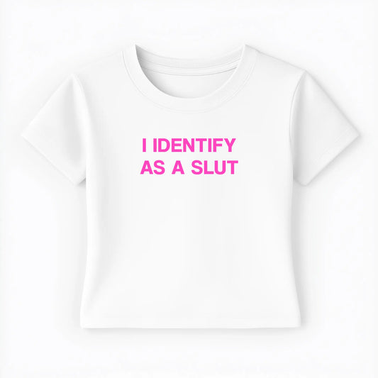 I identify as a slut Baby Tee - Lolita Sinz