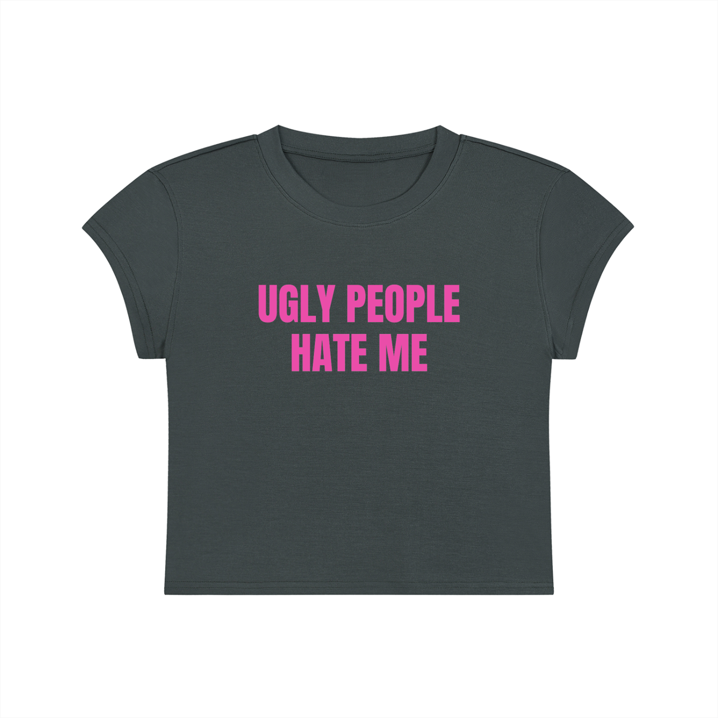 Ugly People Hate Me Cropped T-Shirt