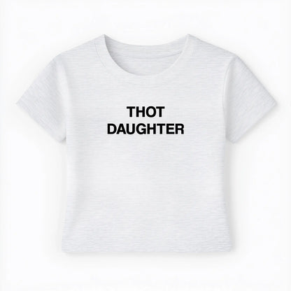 thot daughter Baby Tee - Lolita Sinz