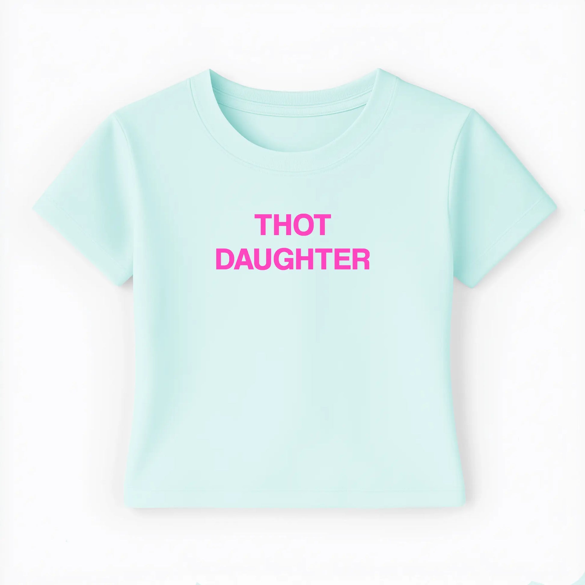 thot daughter Baby Tee - Lolita Sinz