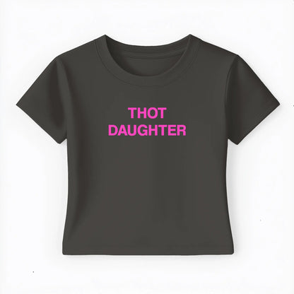 thot daughter Baby Tee - Lolita Sinz