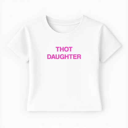 thot daughter Baby Tee - Lolita Sinz