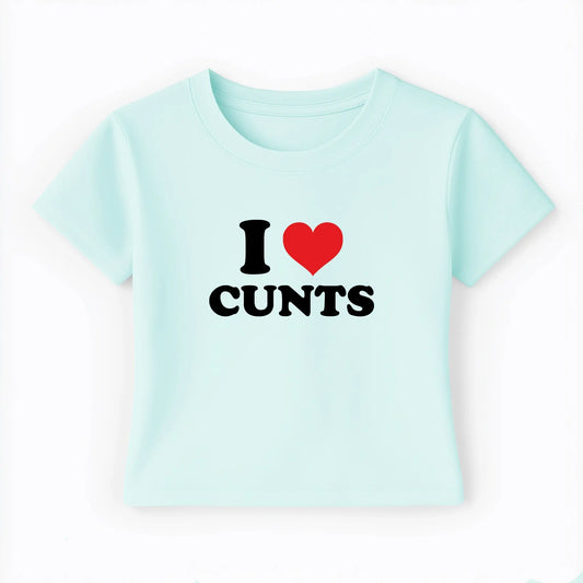 I love cunts Baby Tee - Lolita Sinz