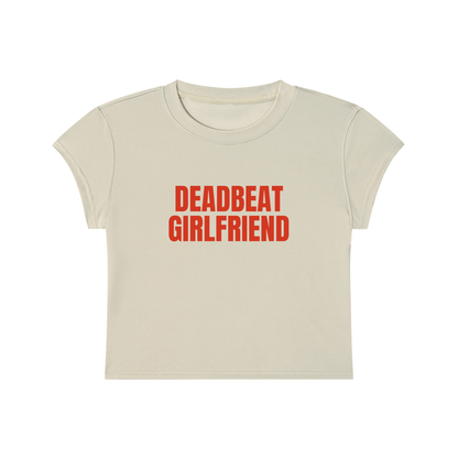 Deadbeat Girlfriend Cropped T-Shirt