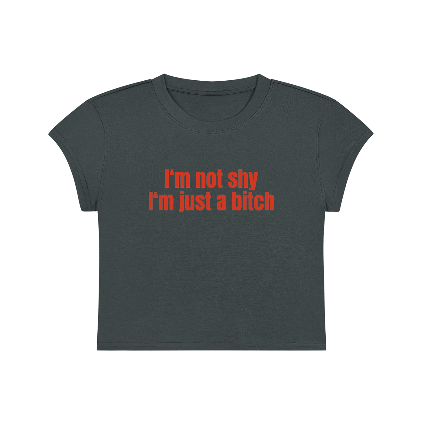 I'm Not Shy I'm Just A Bitch Cropped T-Shirt