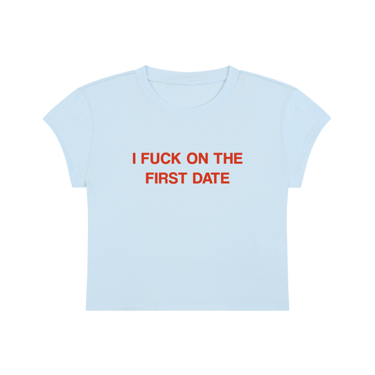 I Fuck On The First Date Cropped T-Shirt