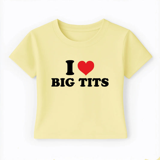 I love big tits Baby Tee Lolita Sinz Mein Shop