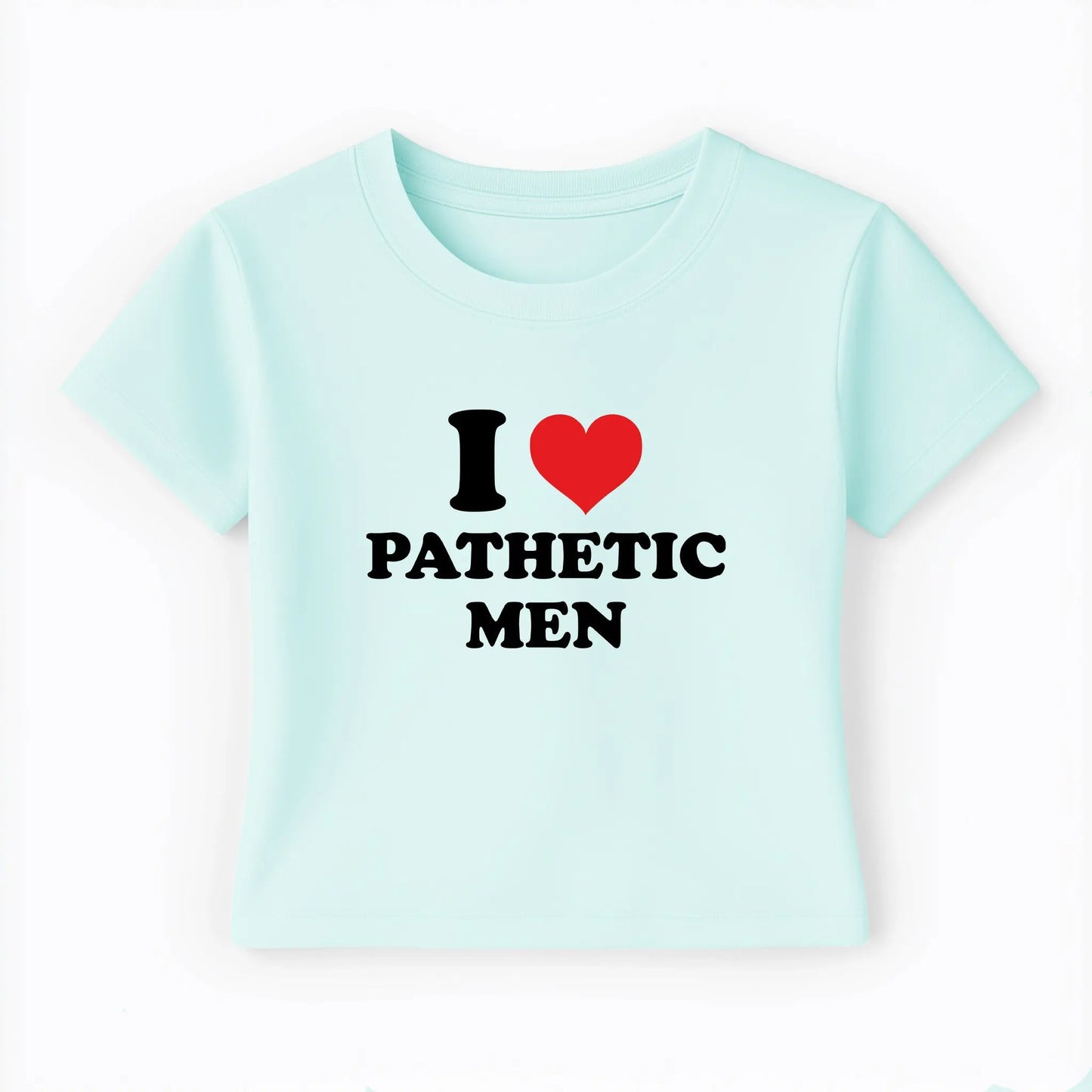 I love pathetic men Baby Tee Lolita Sinz Mein Shop