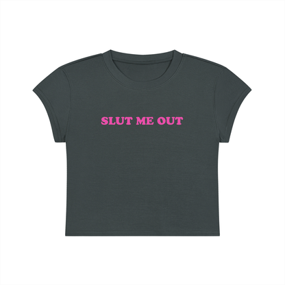 Slut Me Out Cropped T-Shirt