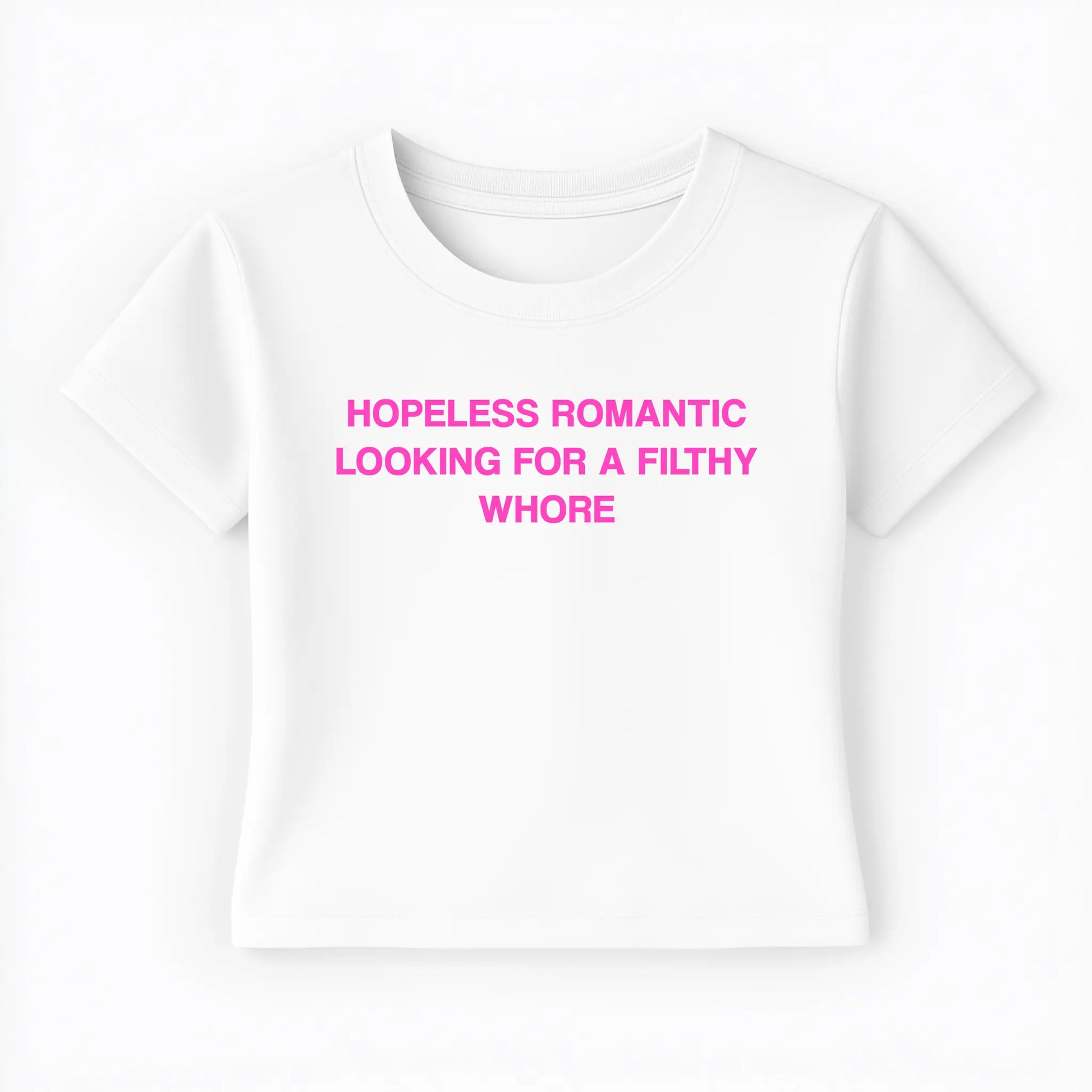 hopeless romantic looking for a filthy whore Baby Tee - Lolita Sinz
