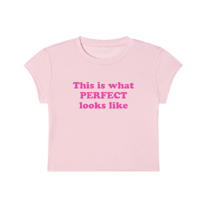 This Is What Perfect Looks Like Cropped T-Shirt