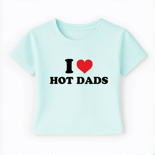 I love hot dads Baby Tee Lolita Sinz Mein Shop