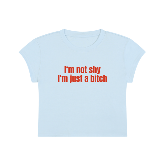 I'm Not Shy I'm Just A Bitch Cropped T-Shirt