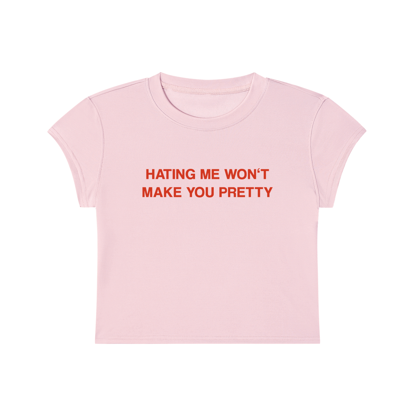 Hating Me Won't Make You Pretty Cropped T-Shirt