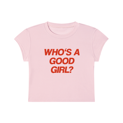 Who's A Good Girl Cropped T-Shirt