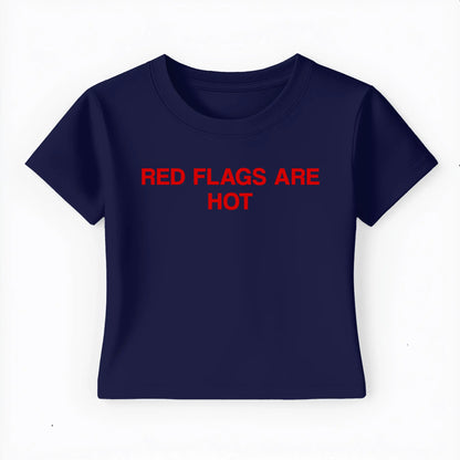 red flags are hot Baby Tee - Lolita Sinz