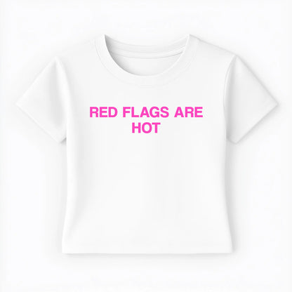 red flags are hot Baby Tee - Lolita Sinz