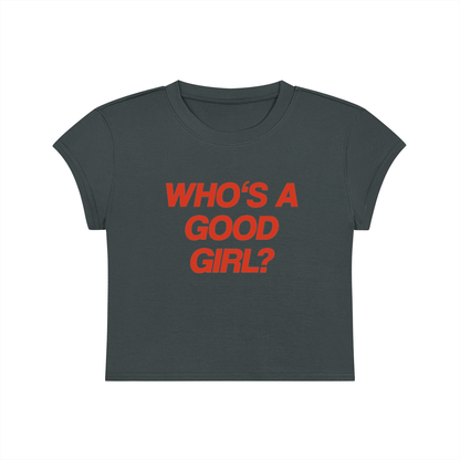 Who's A Good Girl Cropped T-Shirt