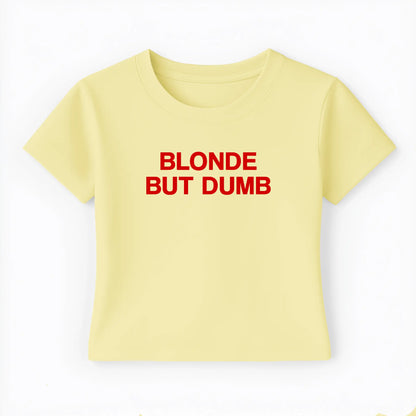 blonde but dumb Baby Tee - Lolita Sinz