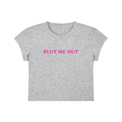 Slut Me Out Cropped T-Shirt