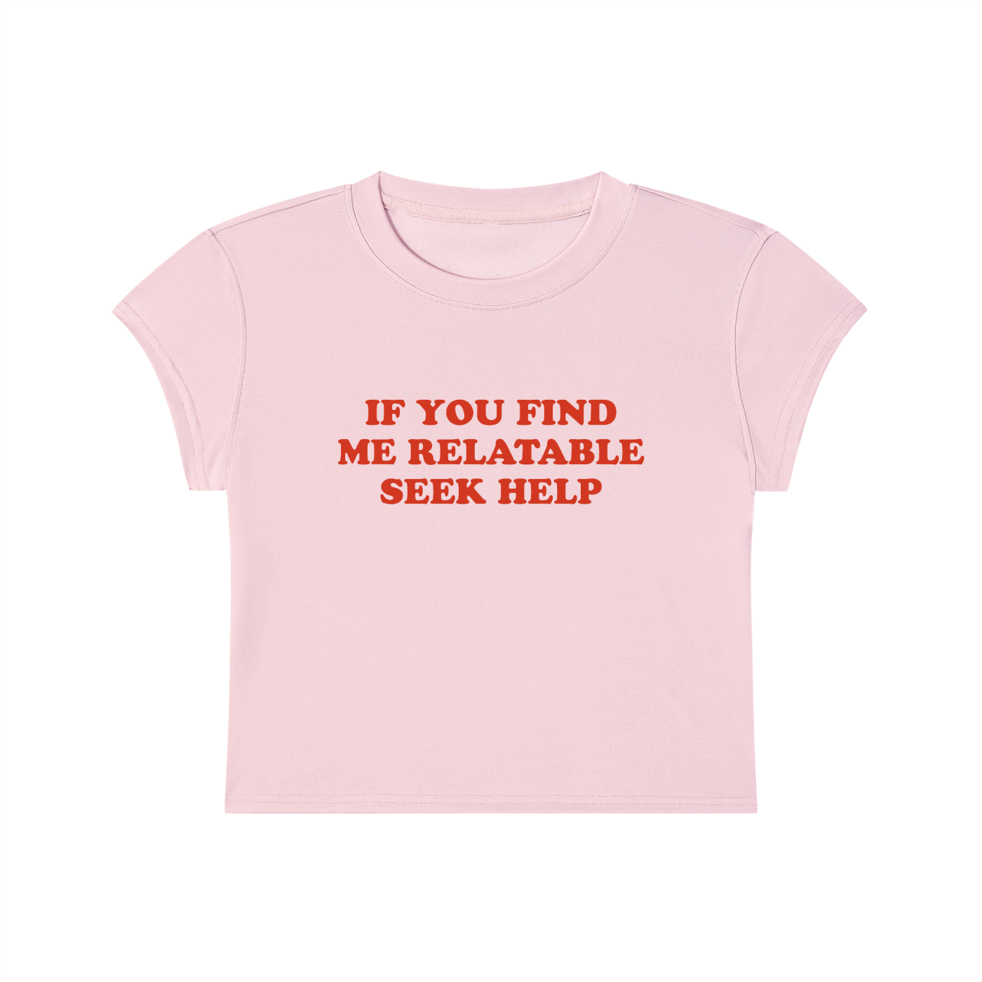 If You Find Me Relatable Seek Help Cropped T-Shirt