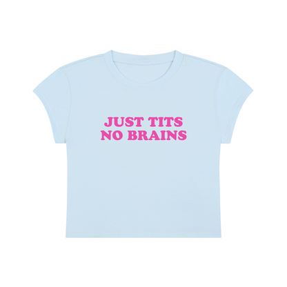 Just Tits No Brains Cropped T-Shirt