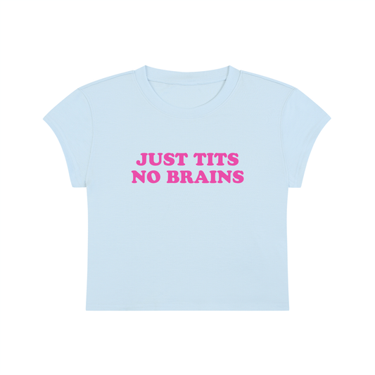 Just Tits No Brains Cropped T-Shirt