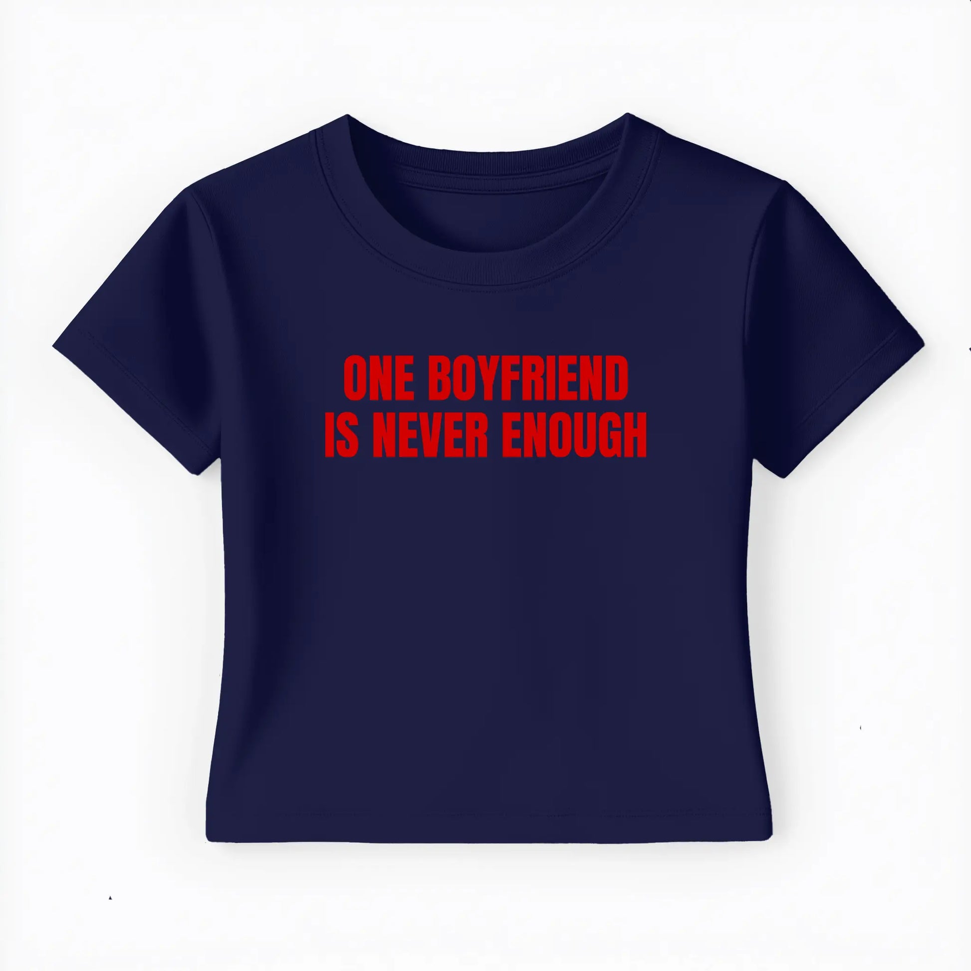one boyfriend is never enough Baby Tee - Lolita Sinz