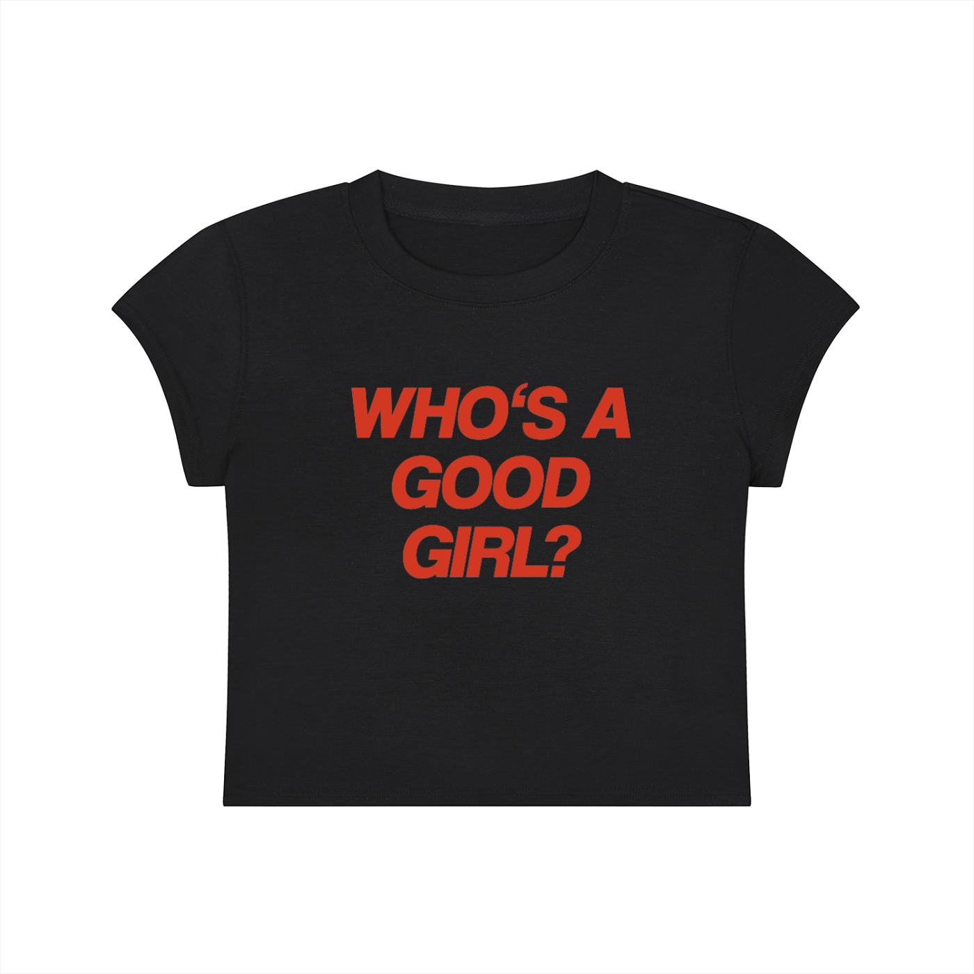 Who's A Good Girl Cropped T-Shirt