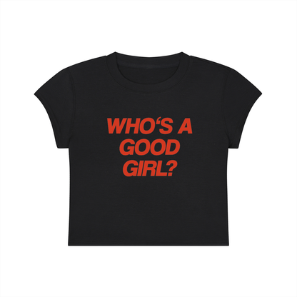 Who's A Good Girl Cropped T-Shirt