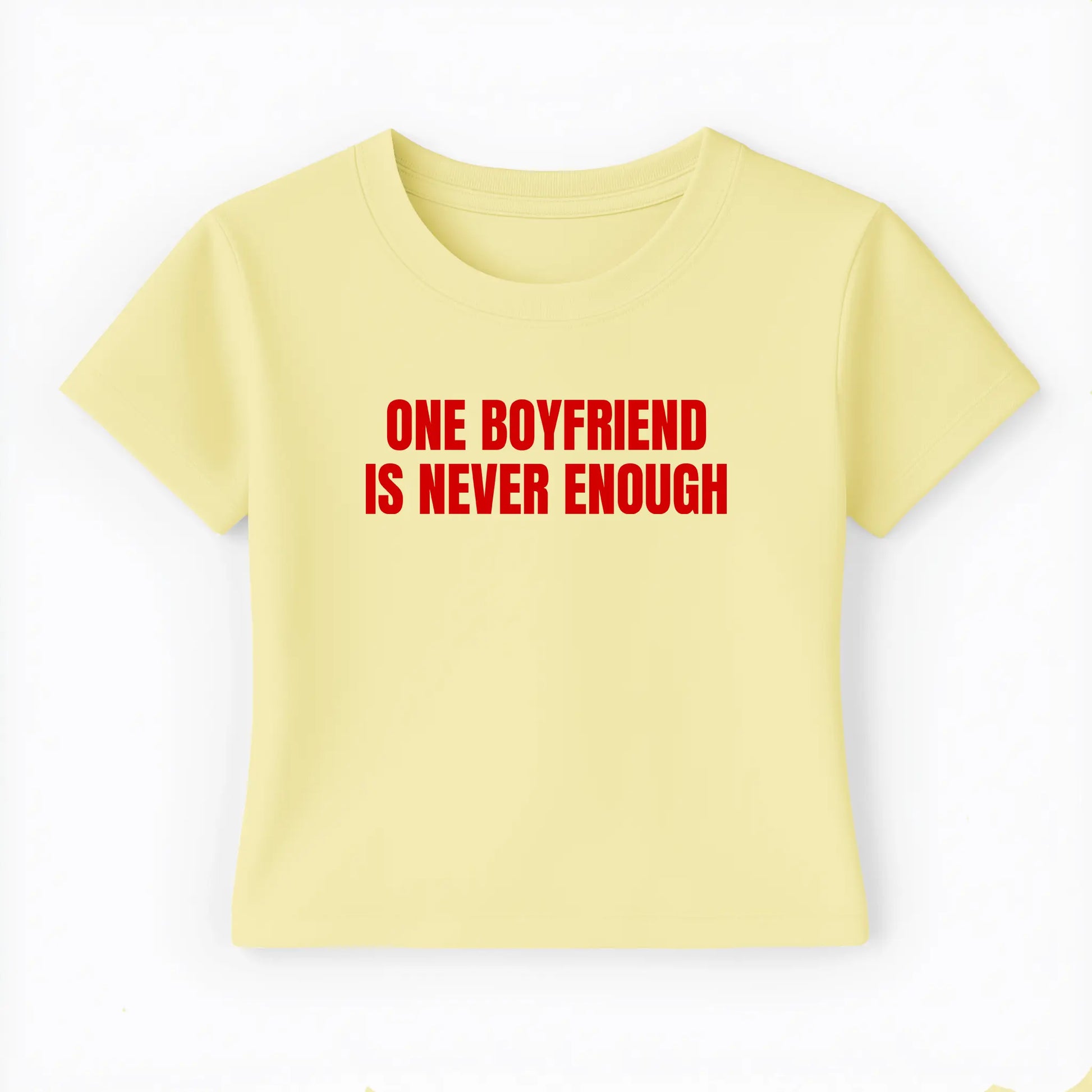 one boyfriend is never enough Baby Tee - Lolita Sinz