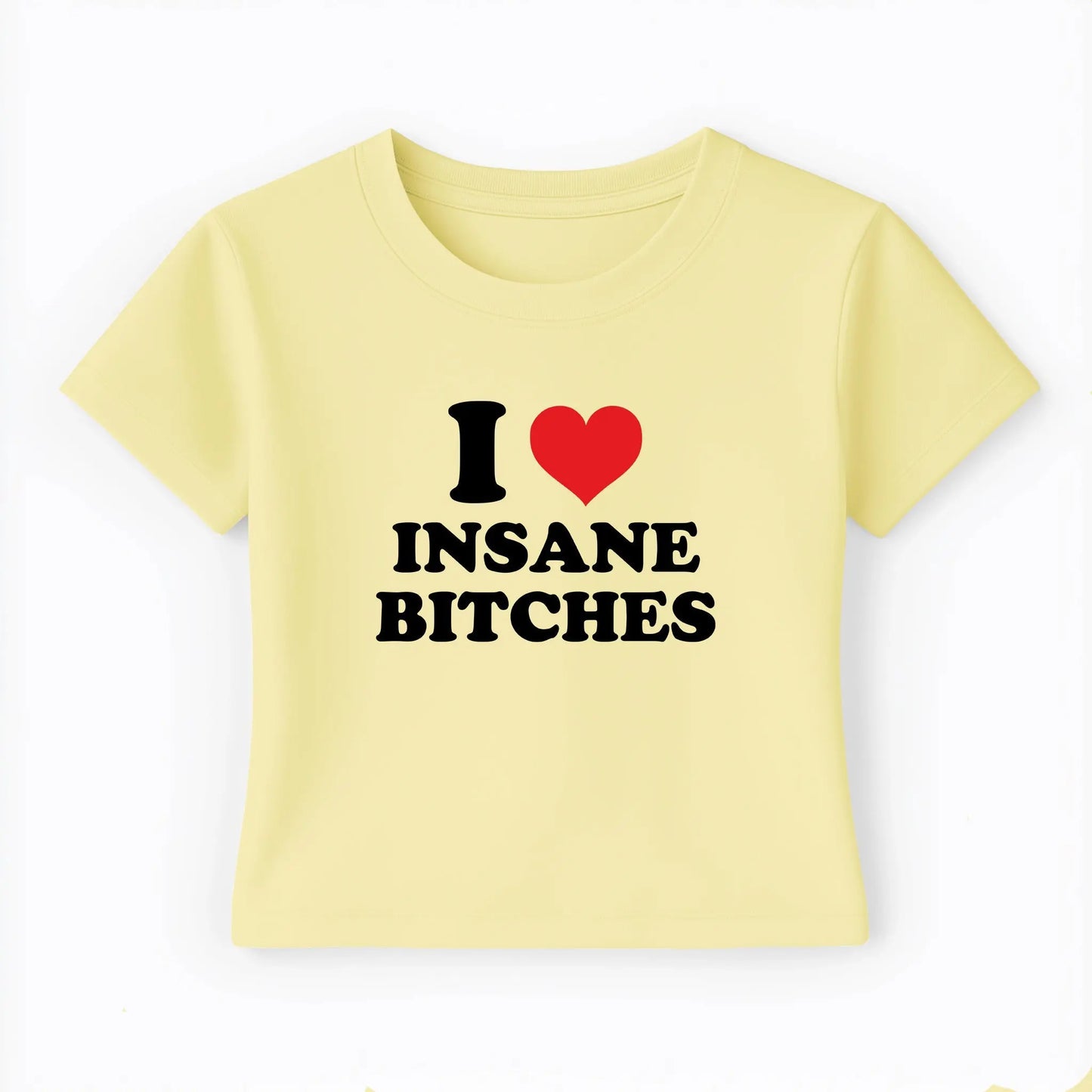I love insane bitches Baby Tee Lolita Sinz Mein Shop