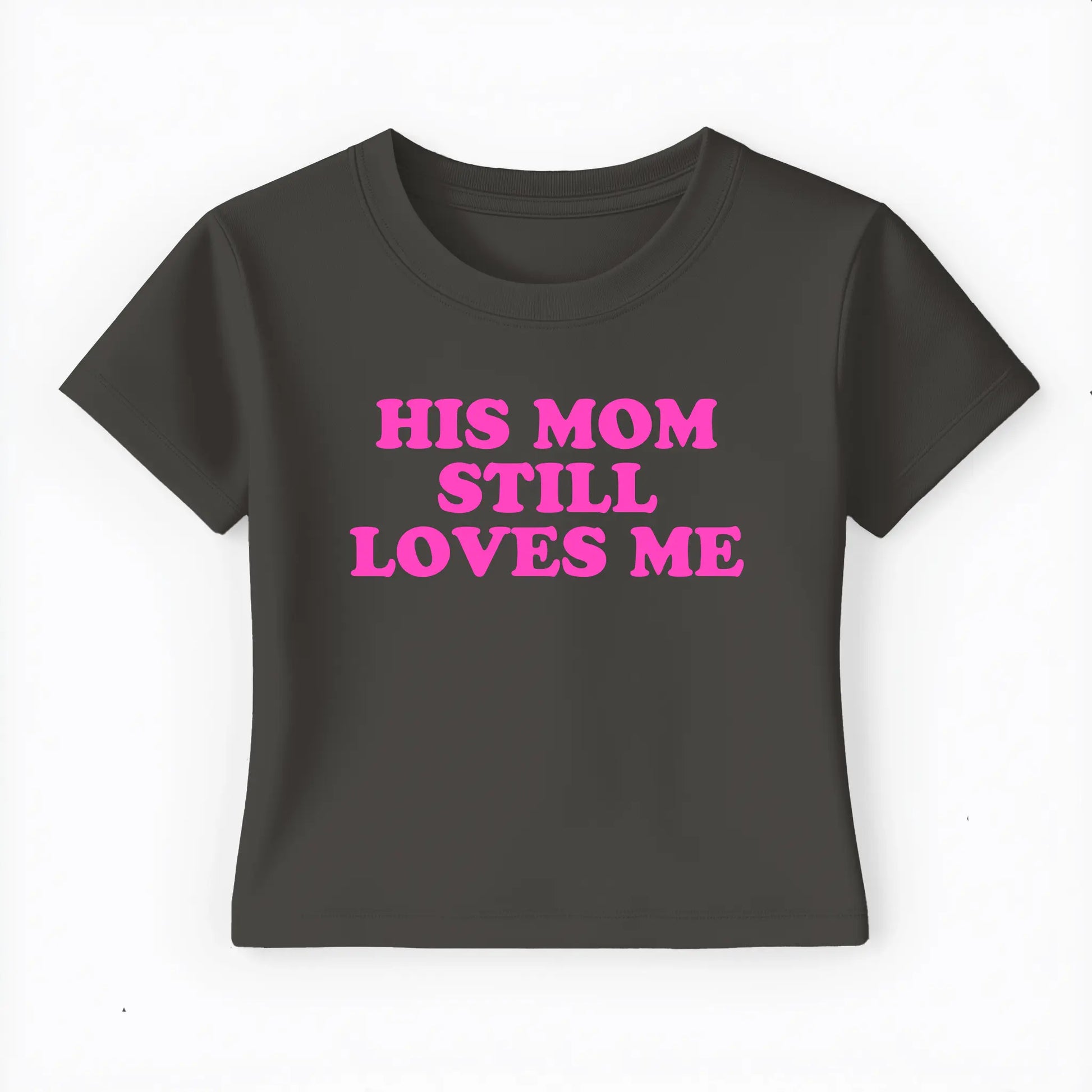 his mom still loves me Baby Tee - Lolita Sinz