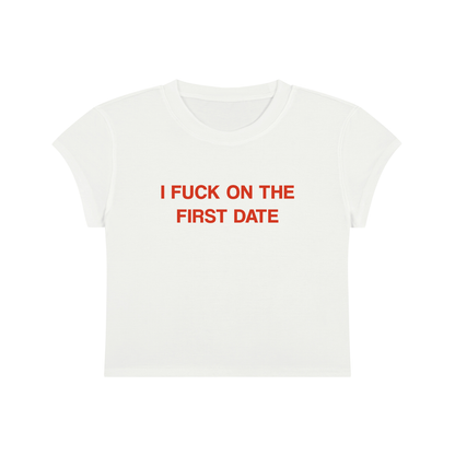 I Fuck On The First Date Cropped T-Shirt