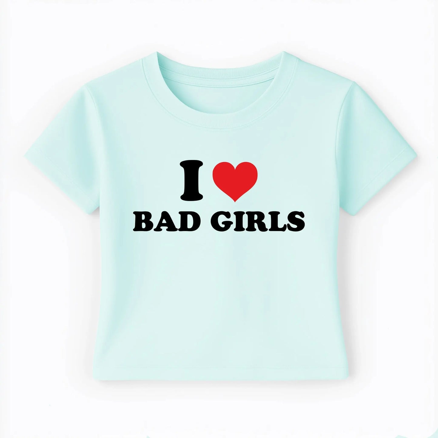 I love bad girls Baby Tee Lolita Sinz Mein Shop