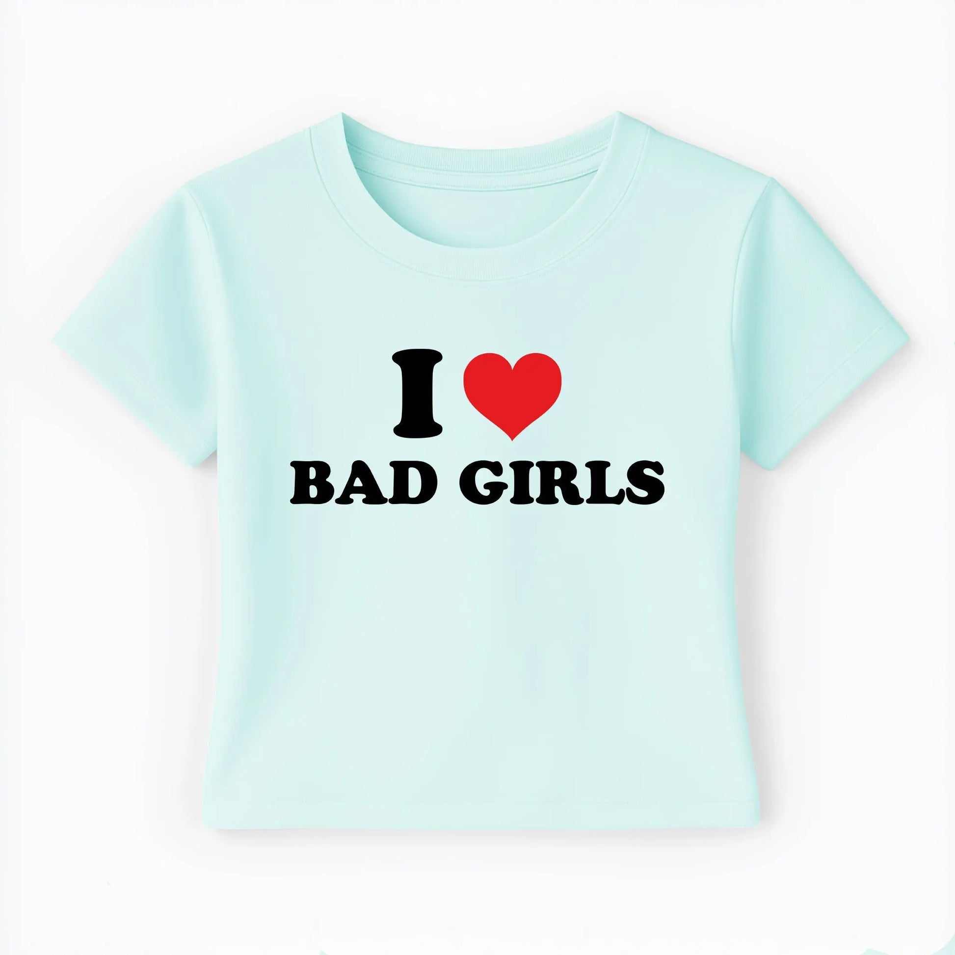 I love bad girls Baby Tee Lolita Sinz Mein Shop
