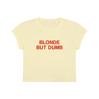 Blonde But Dumb Cropped T-Shirt