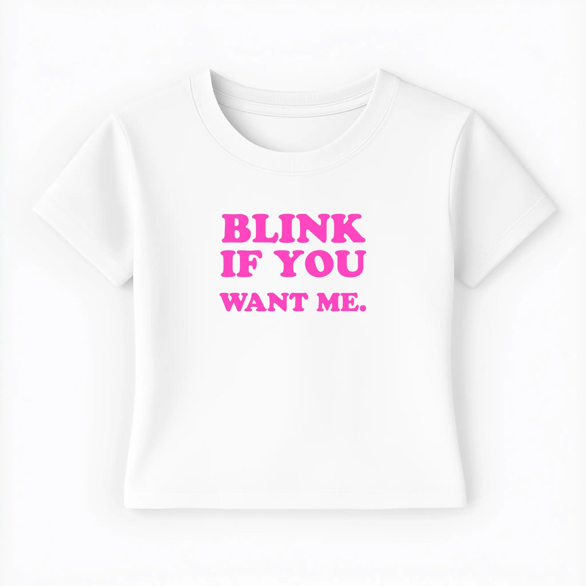 blink if you want me. Baby Tee - Lolita Sinz